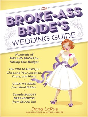 cover image of The Broke-Ass Bride's Wedding Guide